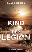 Cover-Bild zum Titel 'Kind der Legion' von 'Maya Shepherd'