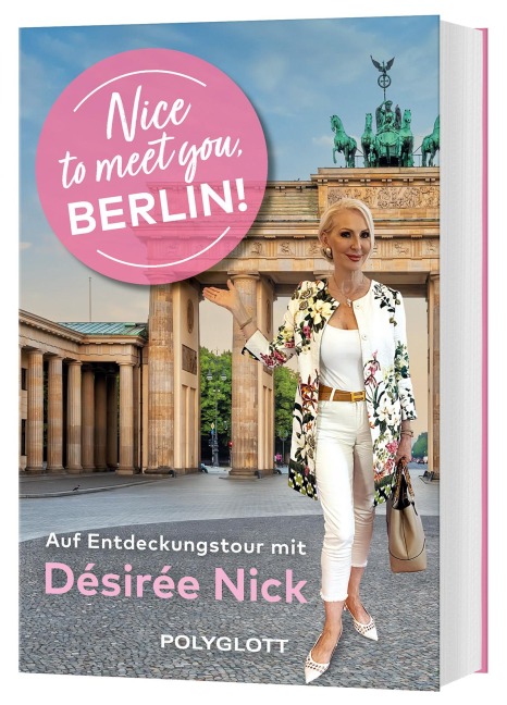 Nice to meet you, Berlin! - Désirée Nick