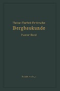 Lehrbuch der Bergbaukunde mit besonderer Berücksichtigung des Steinkohlenbergbaues - Carl Hellmut Fritzsche, Friedrich Herbst, Fritz Heise