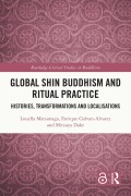 Cover-Bild zum Titel 'Global Shin Buddhism and Ritual Practice' von 'Louella Matsunaga, Enrique Galvan-Alvarez, Mitsuya Dake'