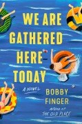 Cover-Bild zum Titel 'We Are Gathered Here Today' von 'Bobby Finger'