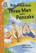 Rub-A-Dub-Dub: Three Men and a Pancake - Katie Dale