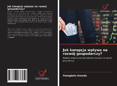 Jak korupcja wp¿ywa na rozwój gospodarczy? - Panagiotis Arsenis