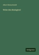Cover-Bild zum Titel 'Wehe den Besiegten!' von 'Albert Kleinschmidt'