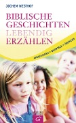 Cover-Bild zum Titel 'Biblische Geschichten lebendig erzählen' von 'Jochem Westhof'
