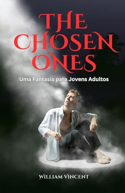 The Chosen Ones - William Vincent