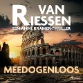 Meedogenloos - Joop van Riessen