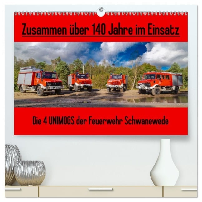 Die 4 UNIMOGS der Feuerwehr Schwanewede (hochwertiger Premium Wandkalender 2026 DIN A2 quer), Kunstdruck in Hochglanz - Andreas Jannusch