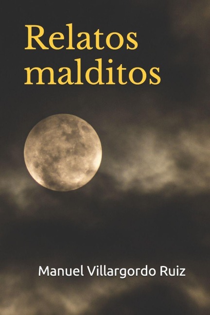 Relatos malditos - Manuel Villargordo Ruiz