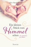Cover-Bild zum Titel 'Ein kleines Stück vom Himmel sehen' von 'Ellen Banks Elwell'