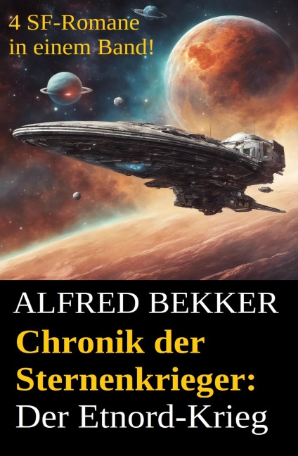 Chronik der Sternenkrieger - Der Etnord-Krieg - Alfred Bekker