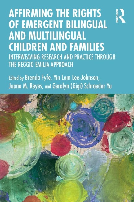Affirming the Rights of Emergent Bilingual and Multilingual Children and Families - 