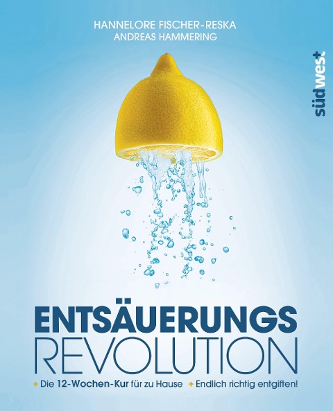 Entsäuerungs-Revolution - Hannelore Fischer-Reska