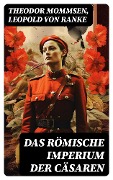 Cover-Bild zum Titel 'Das Römische Imperium der Cäsaren' von 'Theodor Mommsen, Leopold von Ranke'