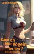 Cover-Bild zum Titel 'Kann ich bitte Vögeln lernen?' von 'Leonie Olsen'