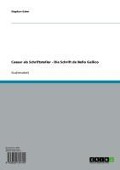 Cover-Bild zum Titel 'Caesar als Schriftsteller - Die Schrift de Bello Gallico' von 'Stephan Geier'