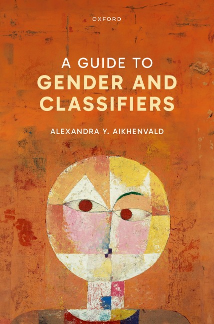 A Guide to Gender and Classifiers - Alexandra Y Aikhenvald
