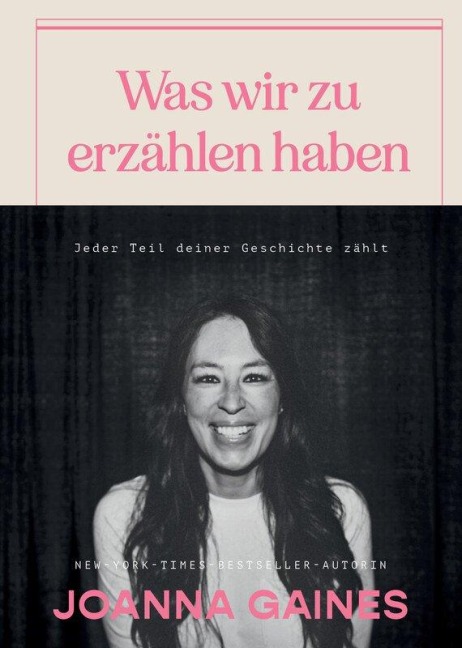 Was wir zu erzählen haben - Joanna Gaines