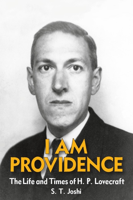 I Am Providence - S. T. Joshi