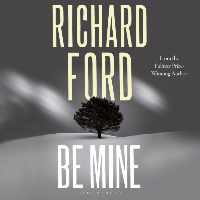 Be Mine - Richard Ford