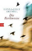 Cover-Bild zum Titel 'Die Berlinreise' von 'Hanns-Josef Ortheil'