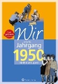 Cover-Bild zum Titel 'Wir vom Jahrgang 1950' von 'Brigitte Friedrich'