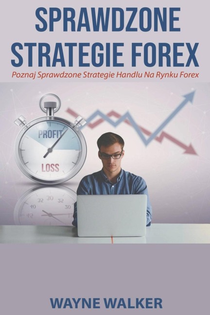 Sprawdzone Strategie Forex - Wayne Walker