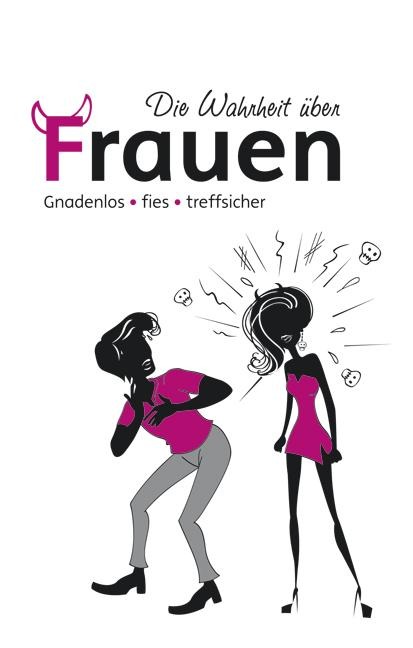 Die Wahrheit über Frauen - 