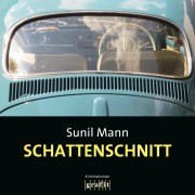 Cover-Bild zum Titel 'Schattenschnitt - Vijay Kumars sechster Fall' von 'Sunil Mann'