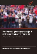 Cover-Bild zum Titel 'Polityka, partycypacja i zrównowa¿ony rozwój' von 'Domingos Arthur Feitosa Petrola'