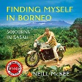 Cover-Bild zum Titel 'Finding Myself in Borneo' von 'Neill Mckee'
