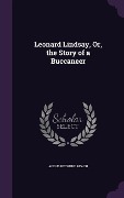 Leonard Lindsay, Or, the Story of a Buccaneer - Angus Bethune Reach