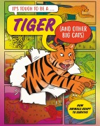 Cover-Bild zum Titel 'It's Tough to Be: A Tiger (and Other Cats)' von 'John Townsend'