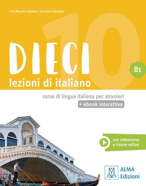 Dieci B1 - einsprachige Ausgabe - Ciro Massimo Naddeo, Euridice Orlandino