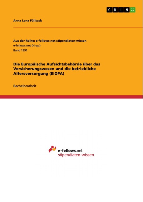 Die Europäische Aufsichtsbehörde über das Versicherungswesen und die betriebliche Altersversorgung (EIOPA) - Anna Lena Füllsack