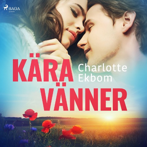 Kära vänner - Charlotte Ekbom