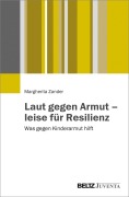 Cover-Bild zum Titel 'Laut gegen Armut - leise für Resilienz' von 'Margherita Zander'