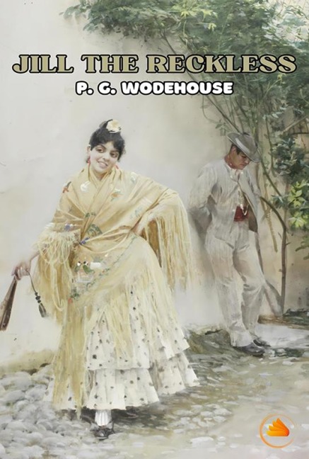 Jill the Reckless - P. G. Wodehouse
