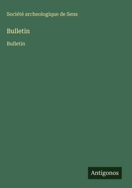 Bulletin - Société Archeologique De Sens