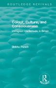 Cover-Bild zum Titel 'Routledge Revivals: Colour, Culture, and Consciousness (1974)' von 'Bhikhu Parekh'
