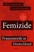 Cover-Bild zum Titel 'Femizide' von 'Julia Cruschwitz, Carolin Haentjes'