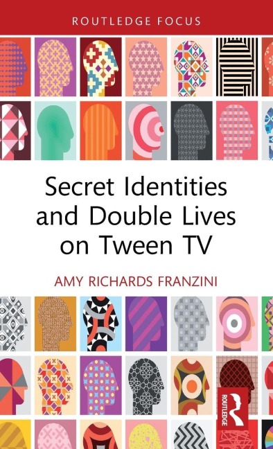 Secret Identities and Double Lives on Tween TV - Amy Richards Franzini