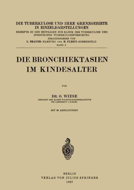 Die Bronchiektasien im Kindesalter - O. Wiese