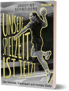 Cover-Bild zum Titel 'Unsere Spielzeit ist jetzt' von 'Josefine Schneiders'