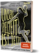 Cover-Bild zum Titel 'Unsere Spielzeit ist jetzt' von 'Josefine Schneiders'