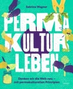 Cover-Bild zum Titel 'Permakultur leben' von 'Sabrina Wagner'