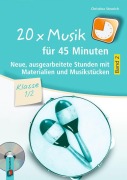 Cover-Bild zum Titel '20 x Musik für 45 Minuten - Klasse 1/2 - Band 2' von 'Christina Steurich'