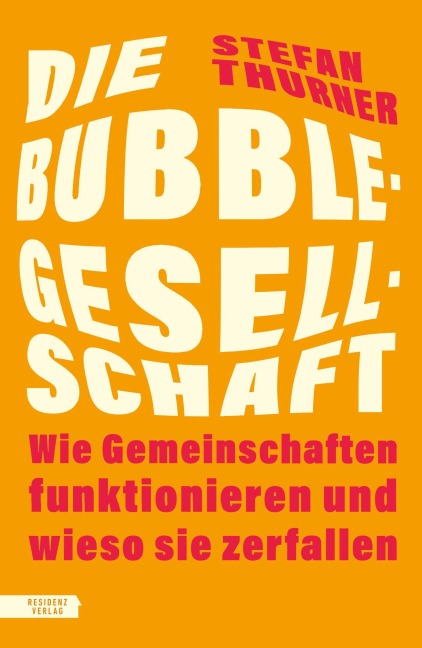 Die Bubble-Gesellschaft - Stefan Thurner