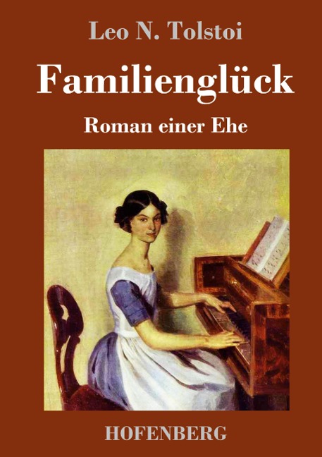 Familienglück - Leo N. Tolstoi