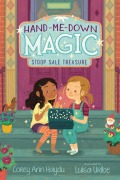 Cover-Bild zum Titel 'Hand-Me-Down Magic: Stoop Sale Treasure' von 'Corey Ann Haydu'